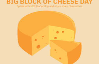 Graphic for NEC's Big Block of Cheese Day that invites everyone in the college community to visit the Administration Building to meet with leadership and enjoy some charcuterie.