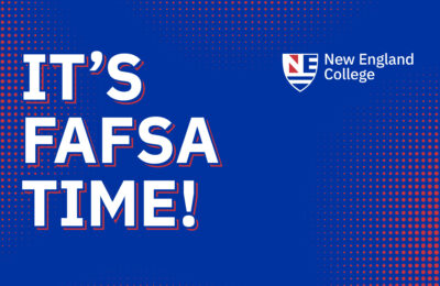 Graphic announcing that it is time for students at New England College to renew their FAFSA applications for federal financial aid