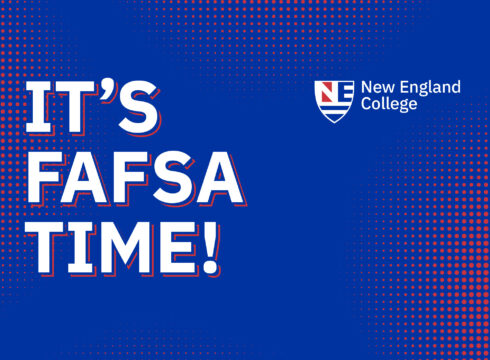 Graphic announcing that it is time for students at New England College to renew their FAFSA applications for federal financial aid